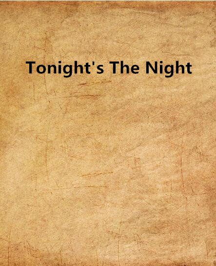 Tonight\x27s The Night