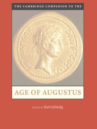 The Cambridge Companion to the Age of Augustus The Cambridge Companion to the Age of Augustus