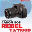 David Busch\x27s Canon Eos Rebel T3/1100D Guide to Digital SLR Photography David Busch\x27s Canon Eos Rebel T3/1100D Guide to Digital SLR Photography