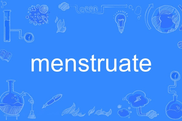 menstruate menstruate