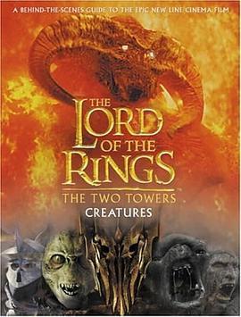 The \x22Two Towers\x22 Creatures Guide (\x22Lord of the Rings\x22) The \x22Two Towers\x22 Creatures Guide (\x22Lord of the Rings\x22)