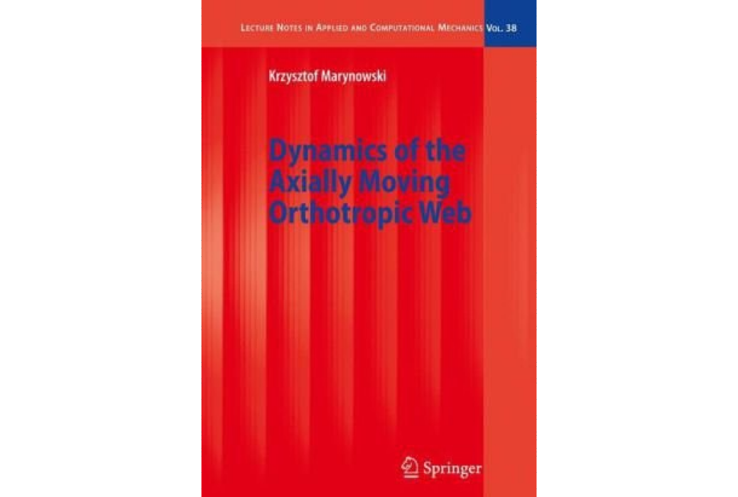 Dynamics of the Axially Moving Orthotropic Web Dynamics of the Axially Moving Orthotropic Web