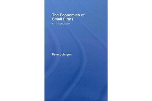 The Economics of Small Firms The Economics of Small Firms