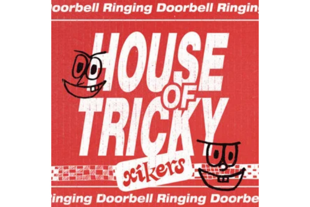HOUSE OF TRICKY : Doorbell Ringing HOUSE OF TRICKY : Doorbell Ringing