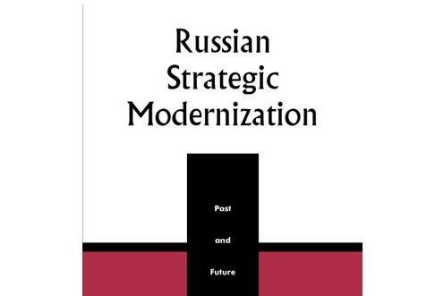 Russian Strategic Modernization Russian Strategic Modernization