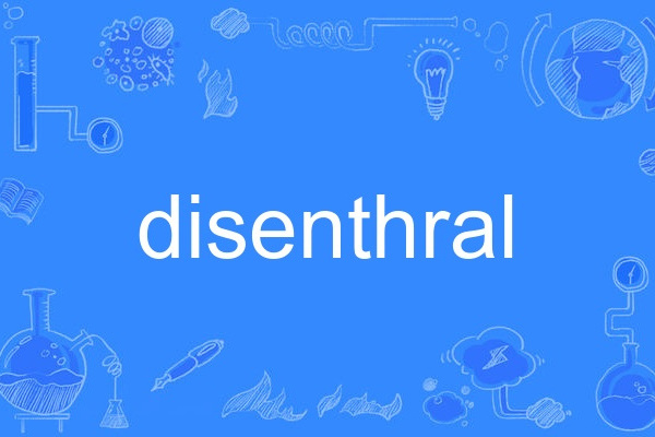 disenthral disenthral