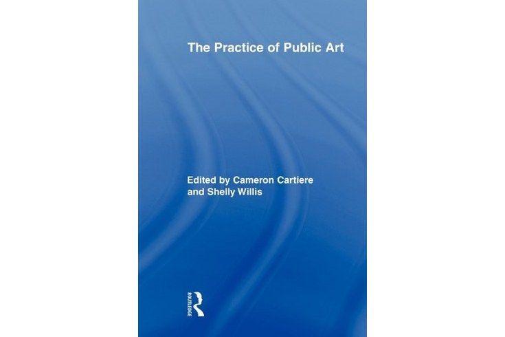 The Practice of Public Art The Practice of Public Art