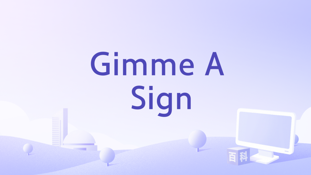 Gimme A Sign Gimme A Sign
