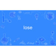 lose(英文單詞) lose(英文單詞)