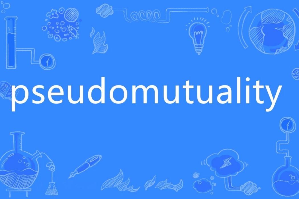 pseudomutuality pseudomutuality