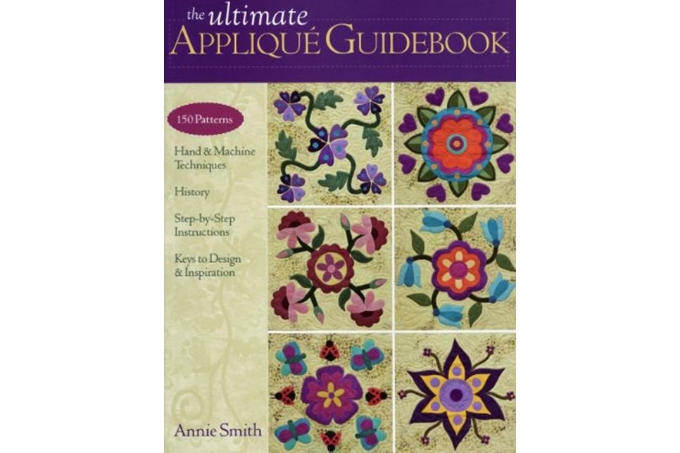 The Ultimate Applique Guidebook The Ultimate Applique Guidebook