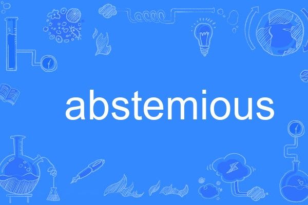 abstemious abstemious
