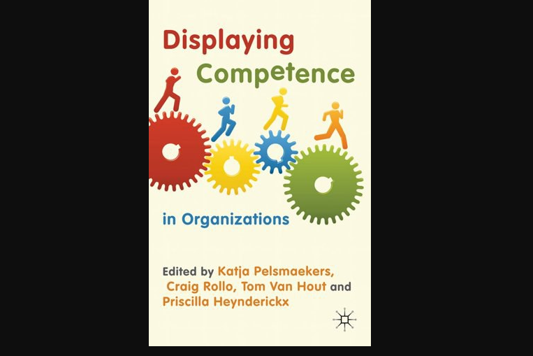 Displaying Competence in Organizations Displaying Competence in Organizations