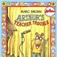 Arthur\x27s Teacher Trouble Arthur\x27s Teacher Trouble