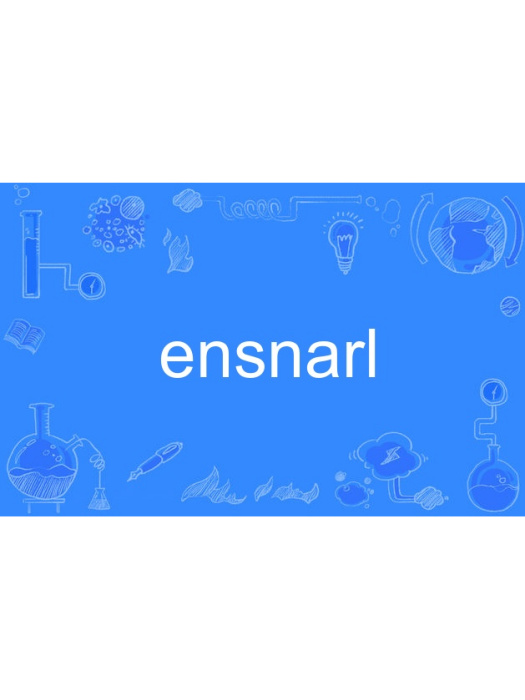 ensnarl ensnarl