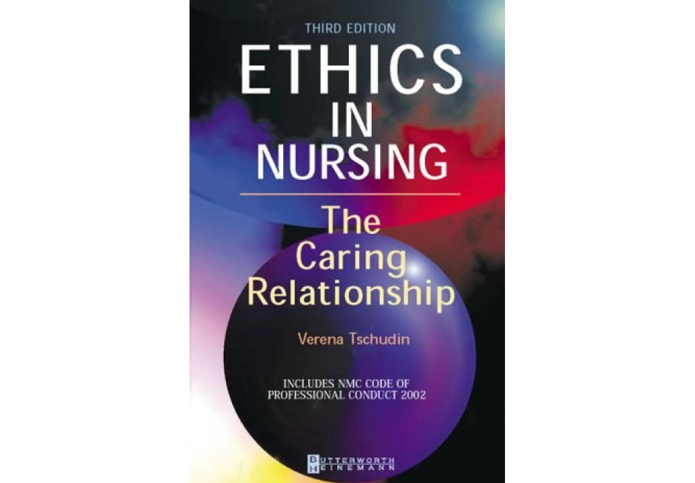 Ethics in Nursing Ethics in Nursing