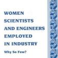 Women Scientists and Engineers Employed in Industry Women Scientists and Engineers Employed in Industry