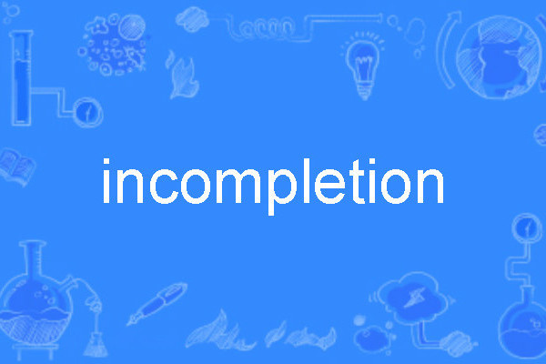 incompletion