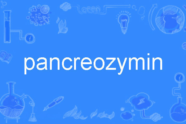 pancreozymin pancreozymin