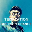 temptation(Greyson Chance（格雷森-蔡斯） 2014 新單曲)