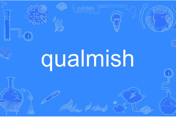 qualmish qualmish