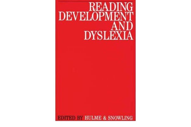 Reading Development and Dyslexia Reading Development and Dyslexia