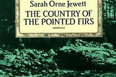 The Country of Pointed Firs The Country of Pointed Firs