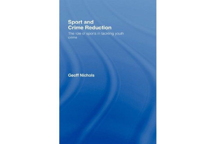 Sport and Crime Reduction Sport and Crime Reduction