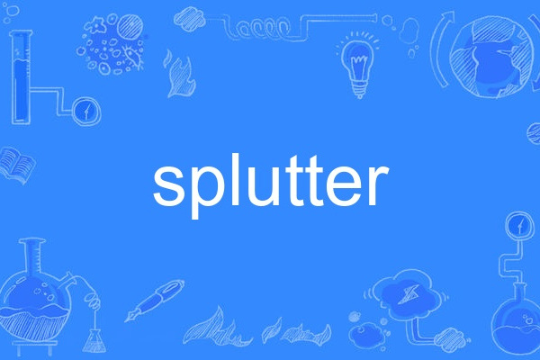 splutter splutter