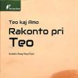 Teo kaj Amo: Rakonto pri Teo Teo kaj Amo: Rakonto pri Teo