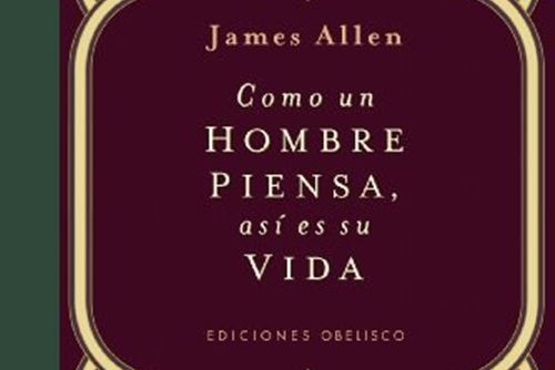 Como Un Hombre Piensa Asi Es Su Vida