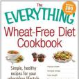 The Everything Wheat-Free Diet Cookbook The Everything Wheat-Free Diet Cookbook