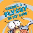 There\x27s a Fly Guy in My Soup