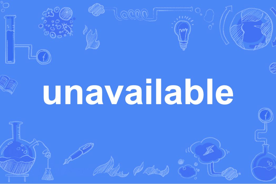 unavailable unavailable