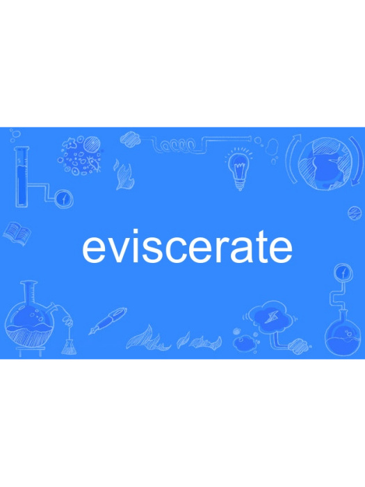 eviscerate eviscerate