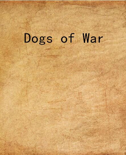 Dogs of War Dogs of War