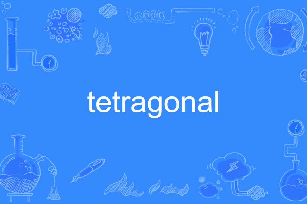 tetragonal tetragonal