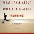 What I Talk about When I Talk about Running(2008年Blackstone Audiobooks出版的圖書) What I Talk about When I Talk about Running(2008年Blackstone Audiobooks出版的圖書)