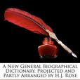 A New General Biographical Dictionary, Projected and Partly Arranged by H.J. Rose(Rose, Hugh James; New & 等所著圖書) A New General Biographical Dictionary, Projected and Partly Arranged by H.J. Rose(Rose, Hugh James; New & 等所著圖書)