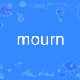 mourn mourn