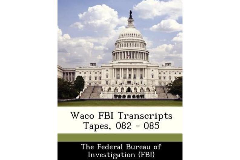 Waco FBI Transcripts Tapes, 082 - 085