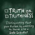 Truth or Truthiness Truth or Truthiness