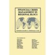 Financial Crisis Management in Regional Blocs Financial Crisis Management in Regional Blocs