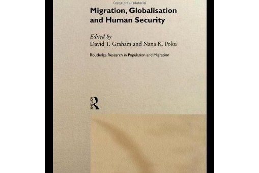 Migration, Globalisation and Human Security Migration, Globalisation and Human Security