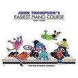 John Thompson\x27s Easiest Piano Course, Part Four John Thompson\x27s Easiest Piano Course, Part Four