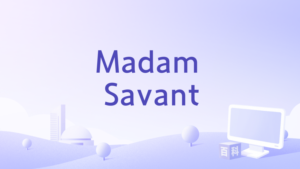Madam Savant Madam Savant