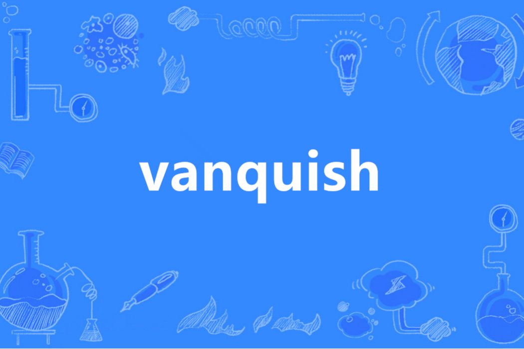 Vanquish(英語單詞) Vanquish(英語單詞)
