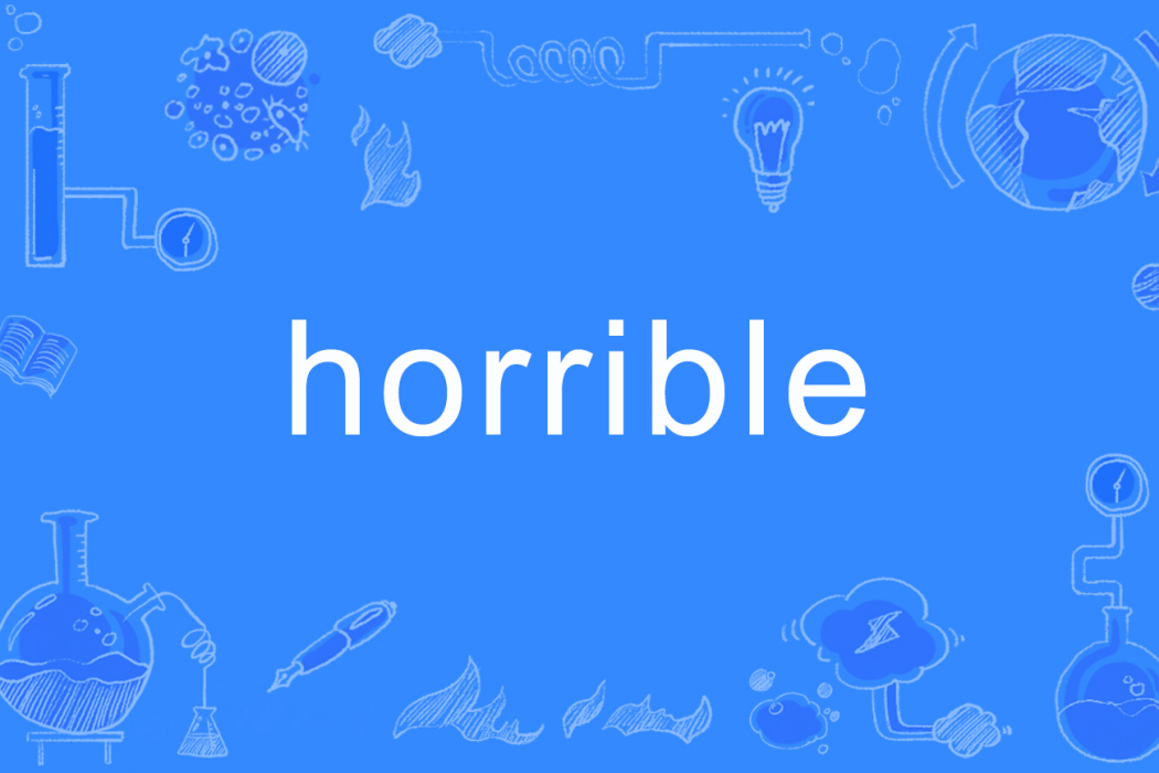 Horrible Horrible