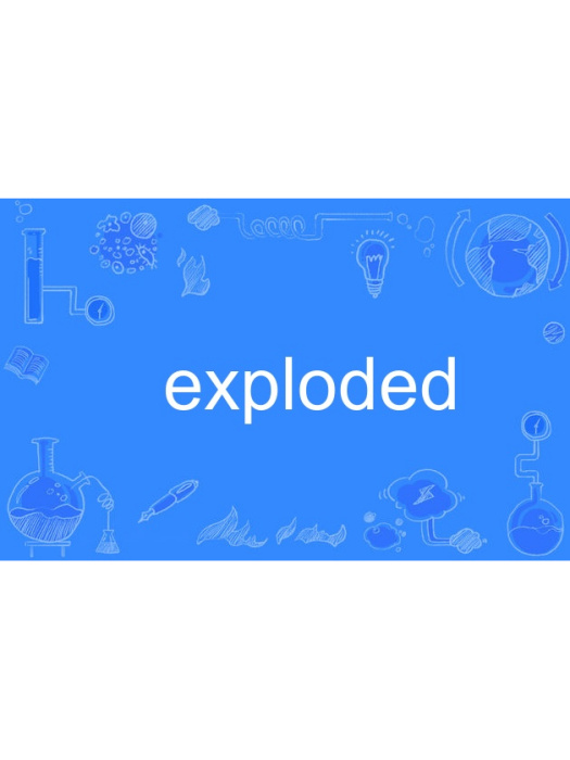 exploded exploded