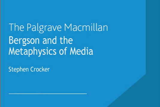Bergson and the Metaphysics of Media Bergson and the Metaphysics of Media
